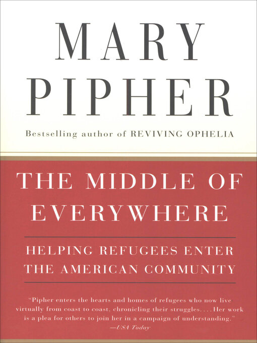 Title details for The Middle of Everywhere by Mary Pipher - Available
